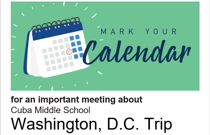 Mark your calendar for an important meeting about Cuba Middle School's  Washington, D.C. Trip | CUSD #3 Fulton County